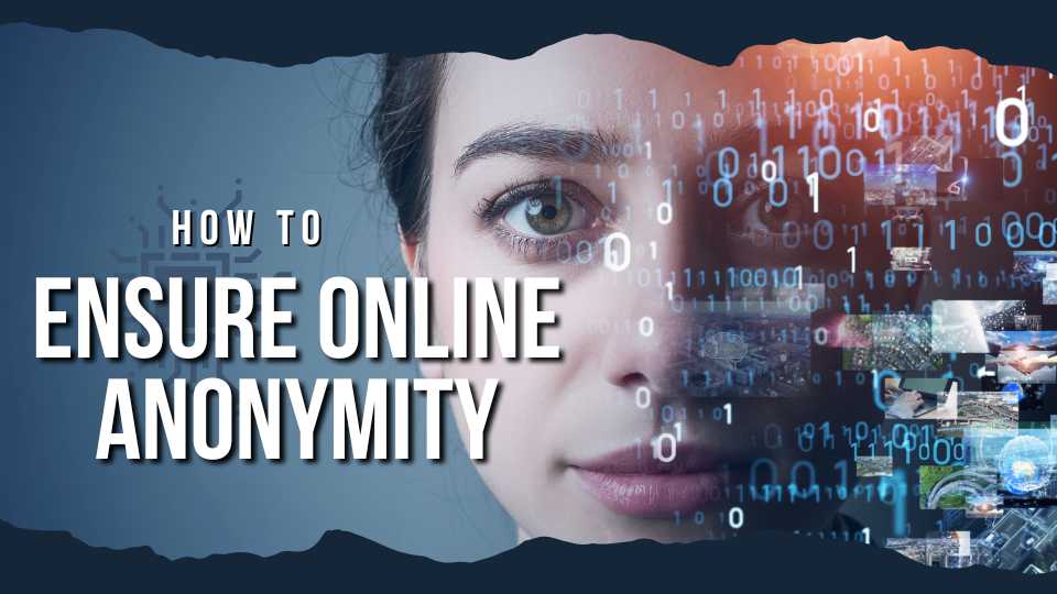 ensure online anonymity